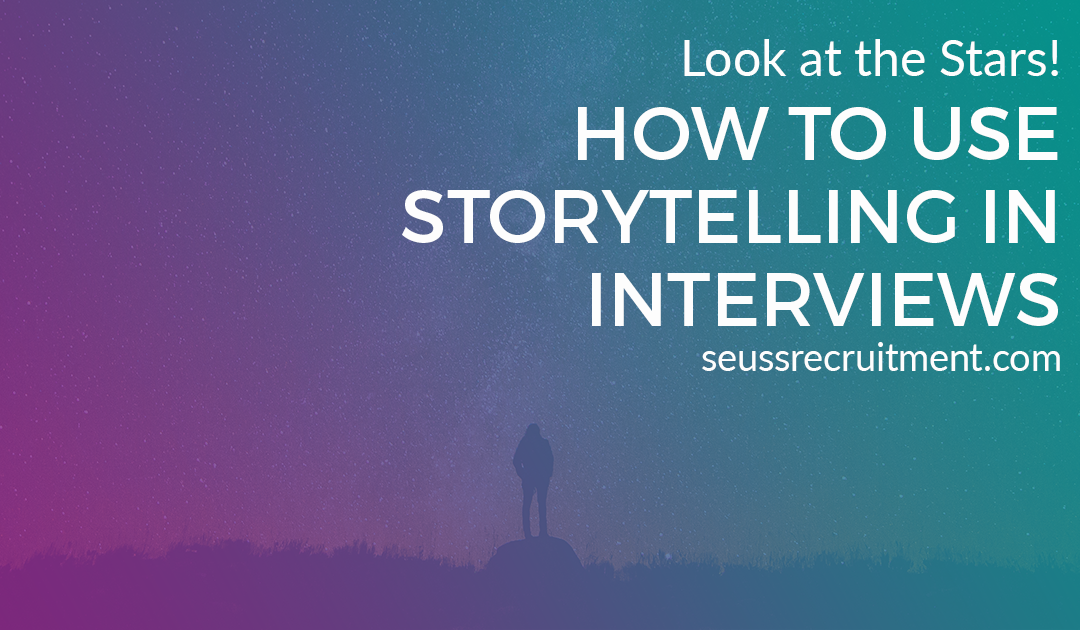Look to the STARs: How to use Storytelling in Interviews